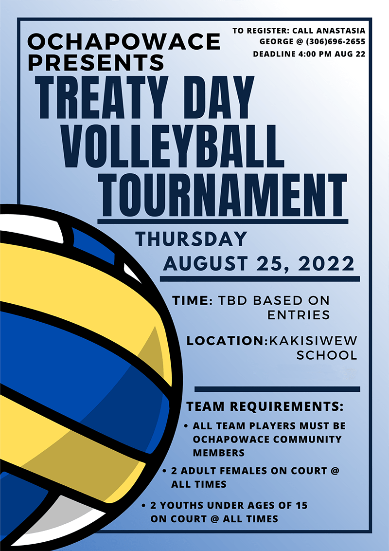 Ochapowace Nation Notice 2022 Ochapowace Treaty Day Volleyball